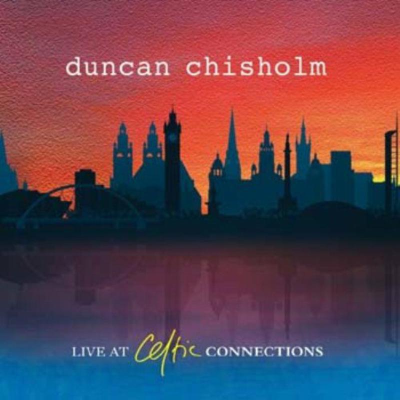 Picture of Duncan Chisholm - Live At Celtic Connections