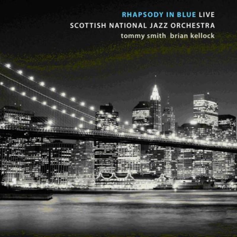 Picture of Tommy Smith & Scottish National Jazz Orchestra - Rhapsody in Blue