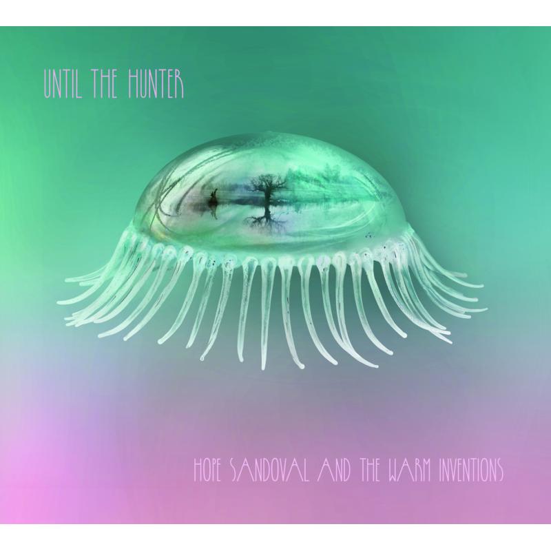 Picture of Hope Sandoval &the Warm Invent - Untilthe Hunter