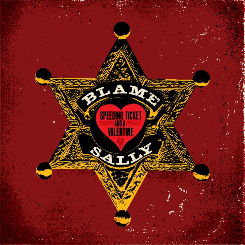 Picture of Blame Sally - Speeding Ticket & A Valentine