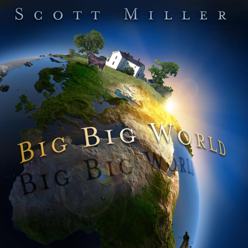 Picture of Scott Miller - Big Big World