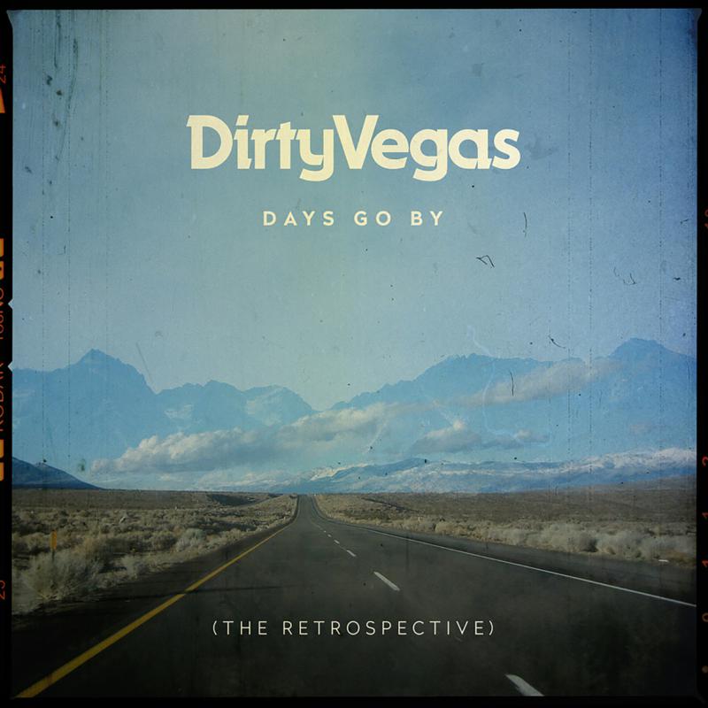 Picture of Dirty Vegas - Days Go By - The Retrospective