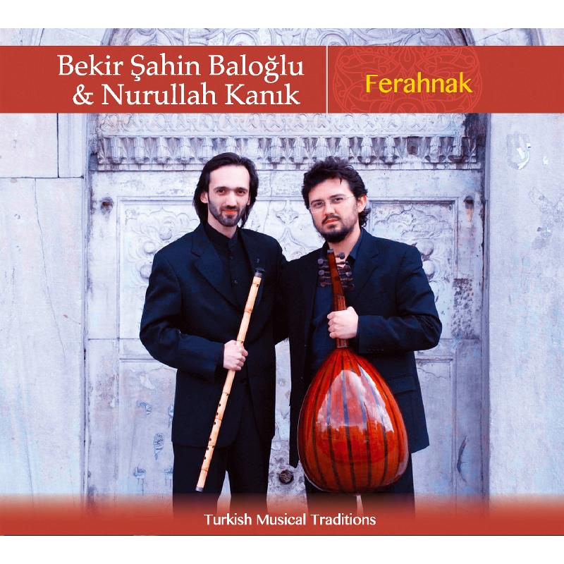 Picture of Bekir Sahin Baloglu & Nurullah Kanik - Ferahnak