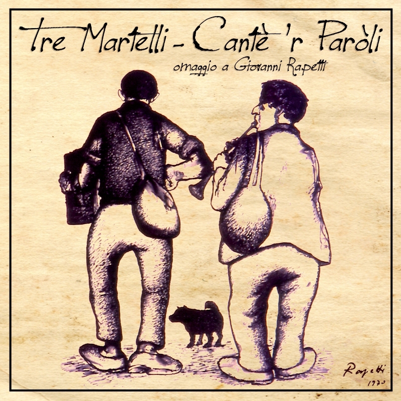 Picture of Tre Martelli - Cante 'r Paroli - Homage to Giovanni Rapetti