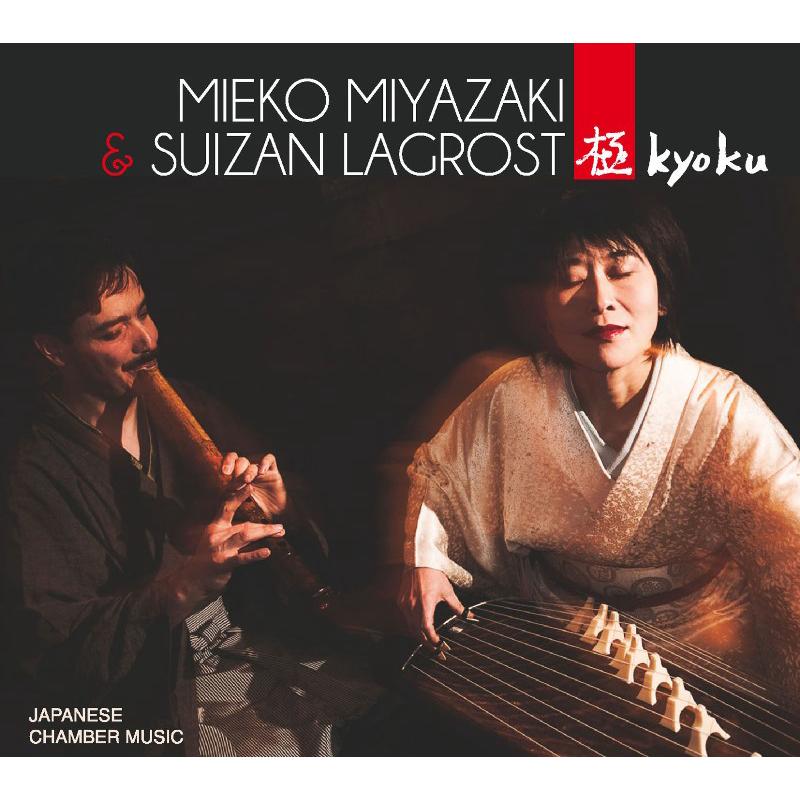 Picture of Mieko Miyazaki & Suizan Lagrost - Kyoku - Japanese Chamber Music