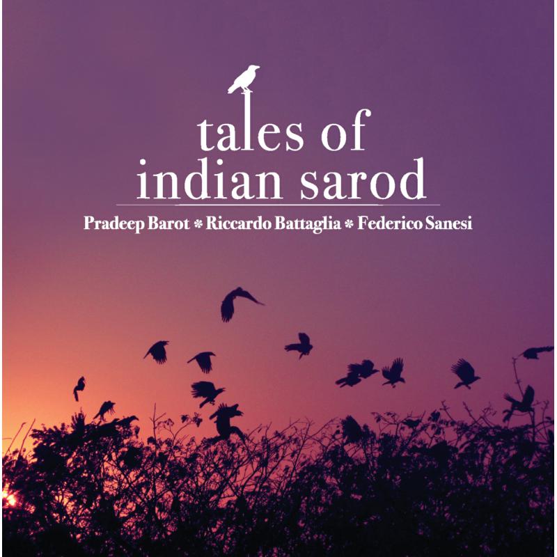 Picture of Pradeep Barot, Riccardo Battaglia & Federico Sanesi - Tales of Indian Sarod