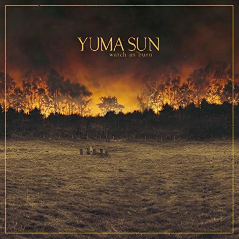 Picture of Yuma Sun - Watch Us Burn