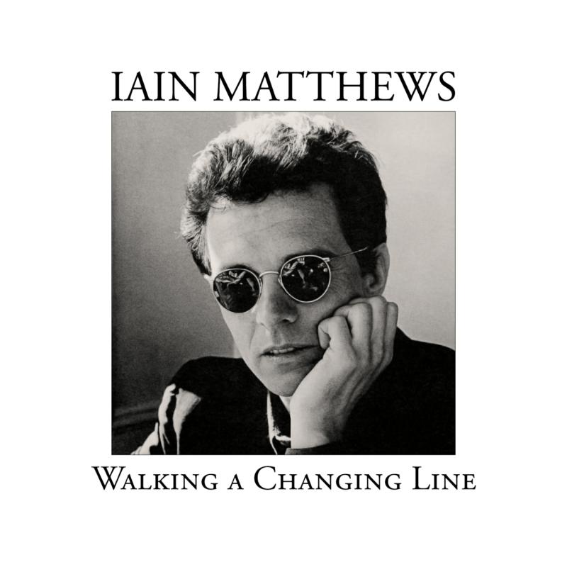 Picture of Iain Matthews - Walking A Changing Line