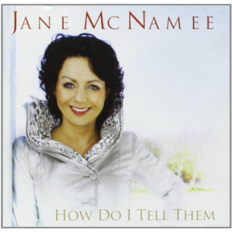Picture of Jane McNamee - How Do I Tell Them
