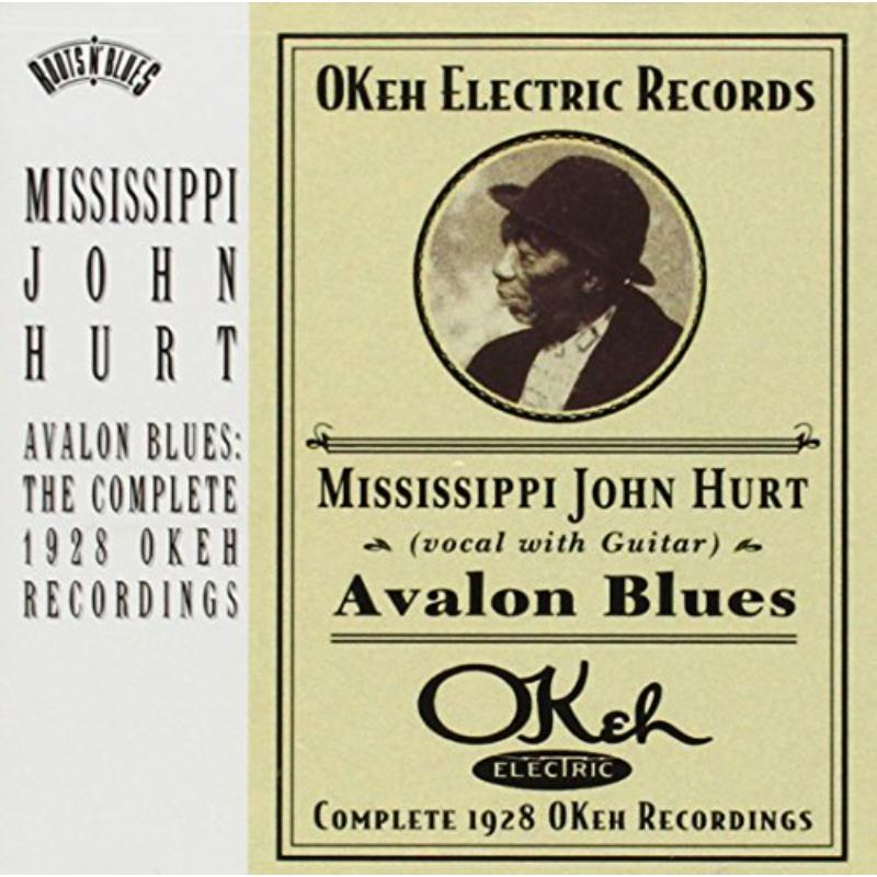 Picture of Mississippi John Hurt - Avalon Blues: Complete 1928 Ok
