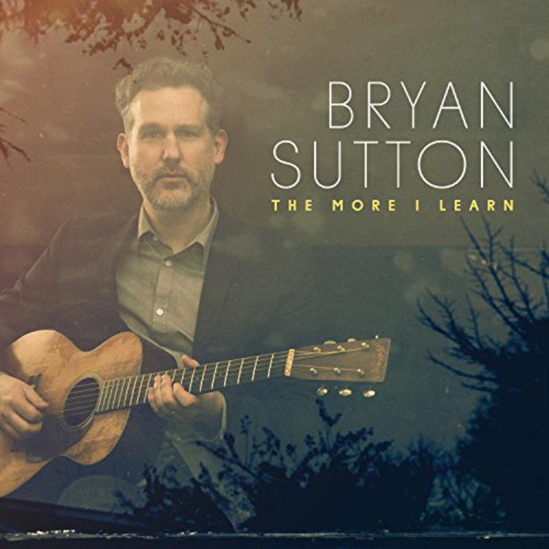 Picture of Bryan Sutton - The More I Learn