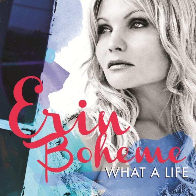 Picture of Erin Boheme - What a Life