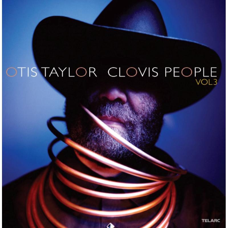 Picture of Otis Taylor - Clovis People Vol. 3