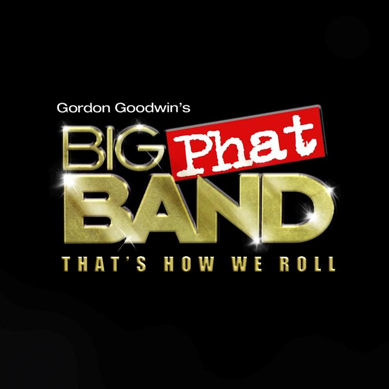 Picture of Gordon Goodwin's Big Phat Band - That's How We Roll