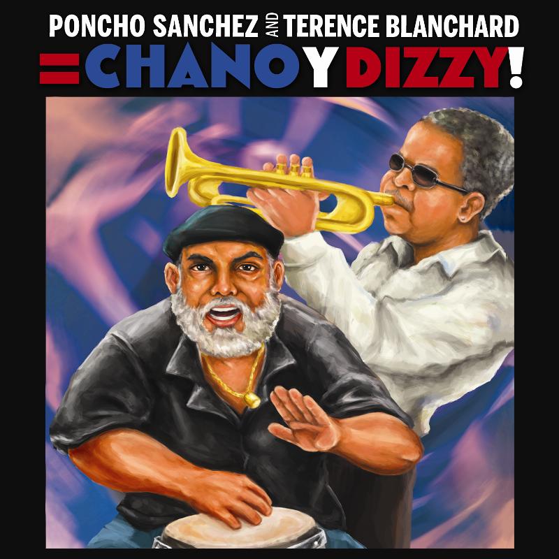 Picture of Poncho Sanchez & Terence Blanchard - Chano Y Dizzy!