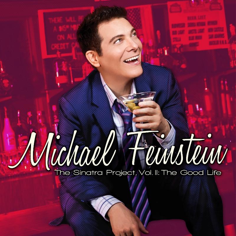 Picture of Michael Feinstein - The Sinatra Project, Vol. II: The Good Life