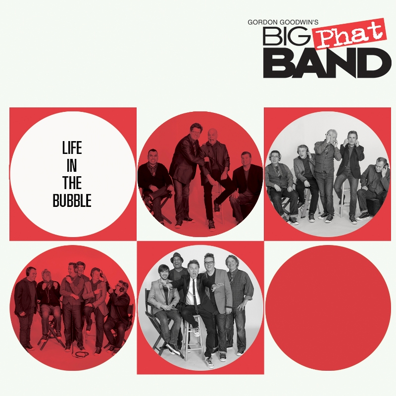 Picture of Gordon Goodwin's Big Phat Band - Life in the Bubble