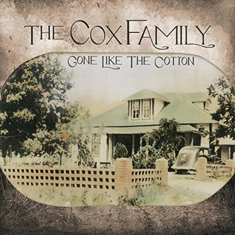 Picture of The Cox Family - Gone Like the Cotton
