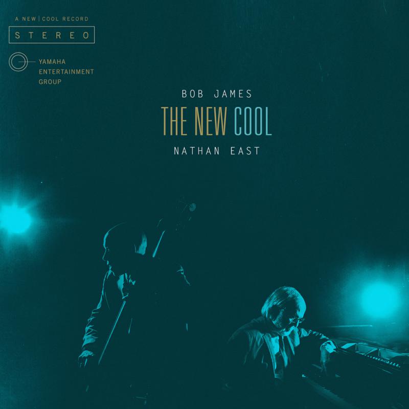 Picture of Bob James & Nathan East - The New Cool