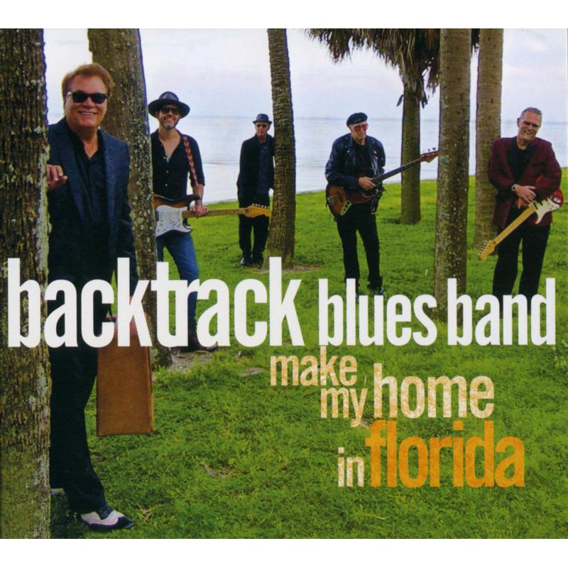 Picture of Backtrack Blues Band - Make My Home In Florida