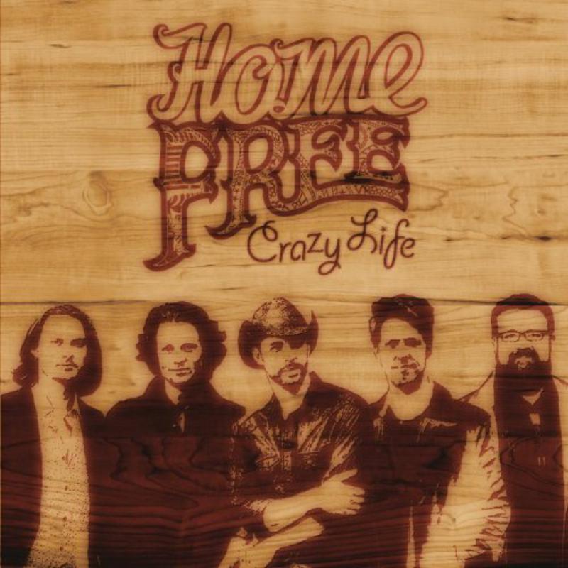 Picture of Home Free - Crazy Life