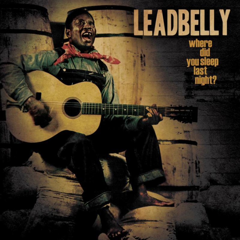Picture of Leadbelly - Where Did You Sleep Last Night?