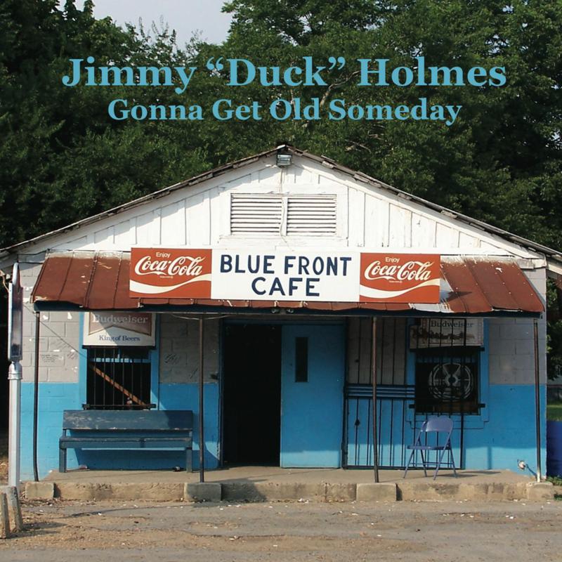 Picture of JIMMY DUCK HOLMES - Gonna Get Old Someday