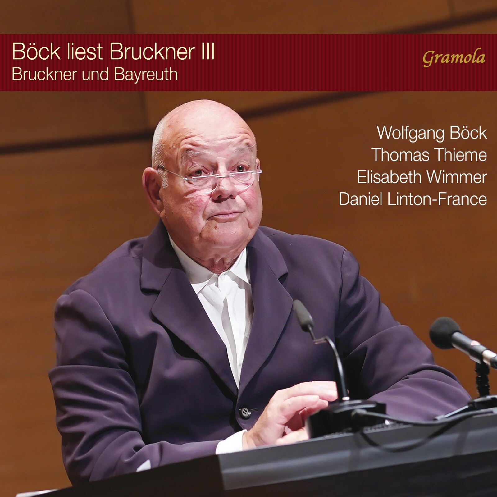 Picture of Wolfgang Bock; Thomas Thieme; Elisabeth Wimmer; Daniel Linton-France - Bock liest Bruckner III - Bruckner und Bayreuth