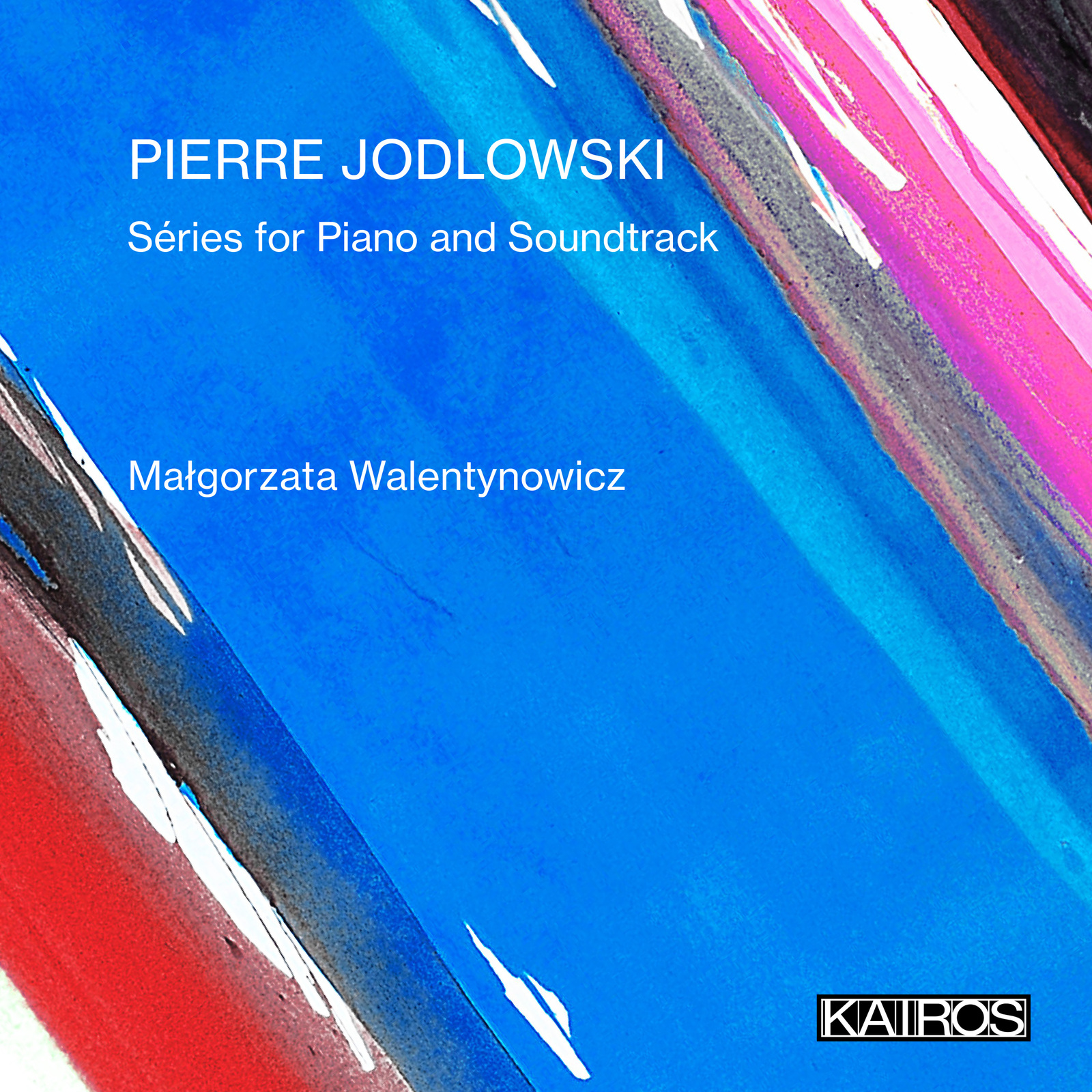 Picture of Malgorzata Walentynowicz - Pierre Jodlowski: Series for Piano and Soundtrack