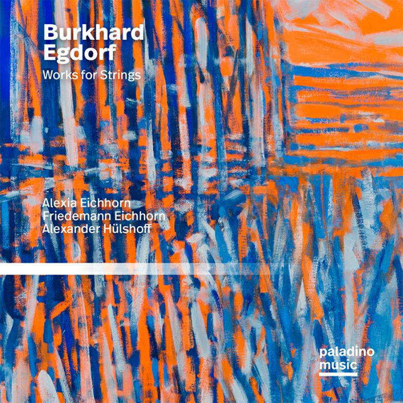 Picture of Alexia Eichhorn; Friedemann Eichhorn; Alexander Hulshoff - Burkhard Egdorf: Works For Strings