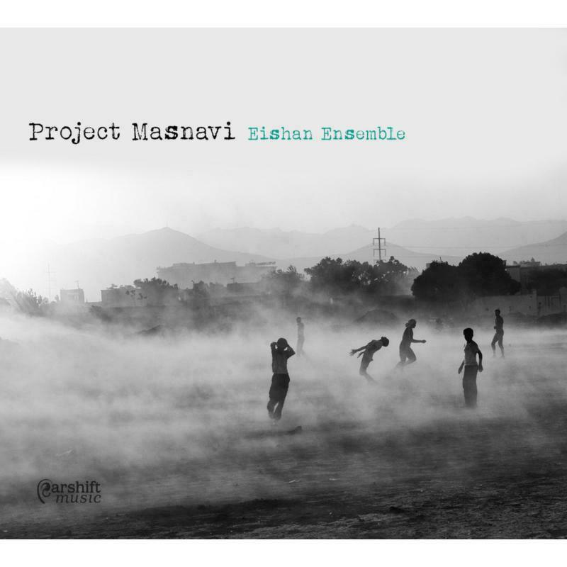 Picture of Eishan Ensemble - Project Masnavi