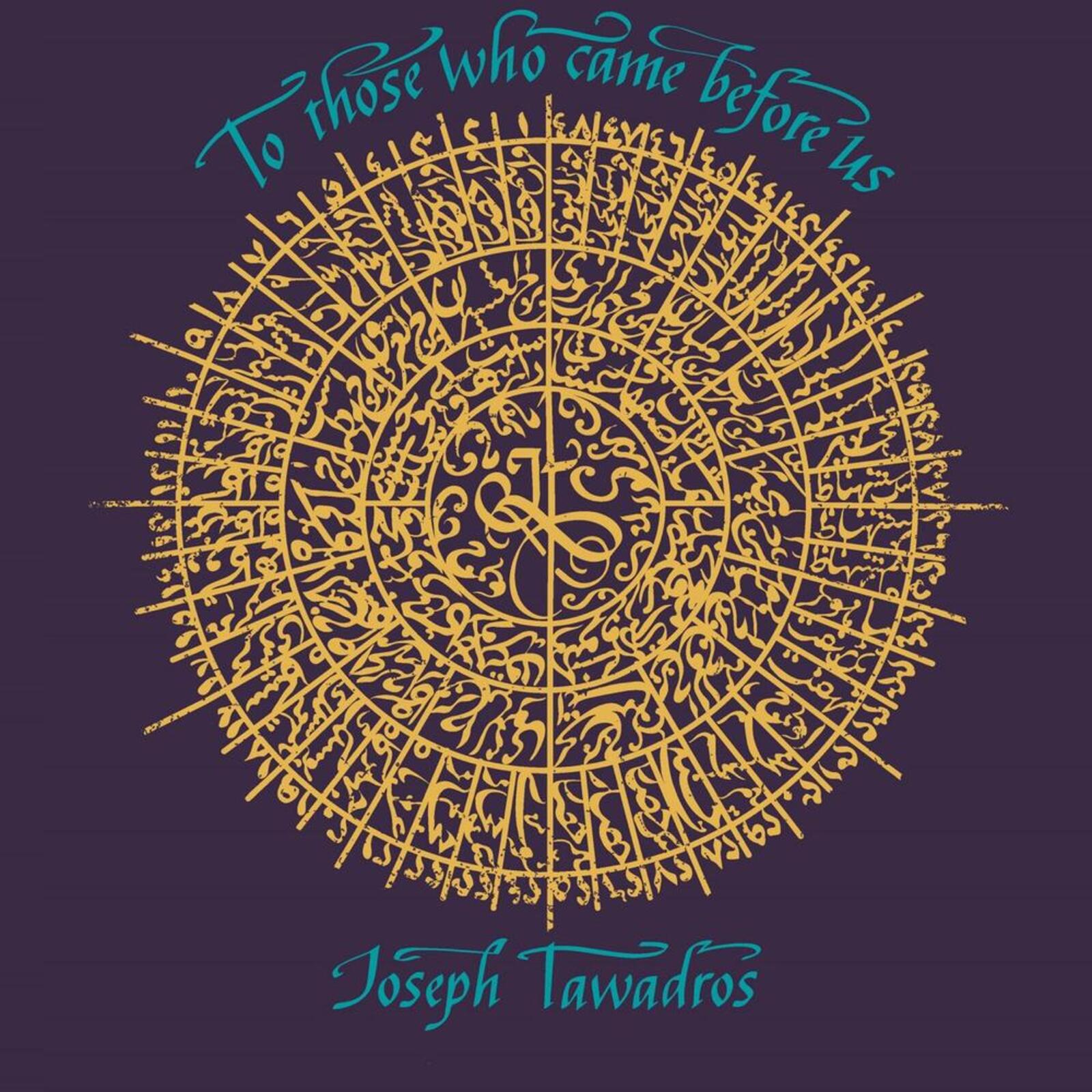 Picture of Joseph Tawadros - To Those Who Came Before Us