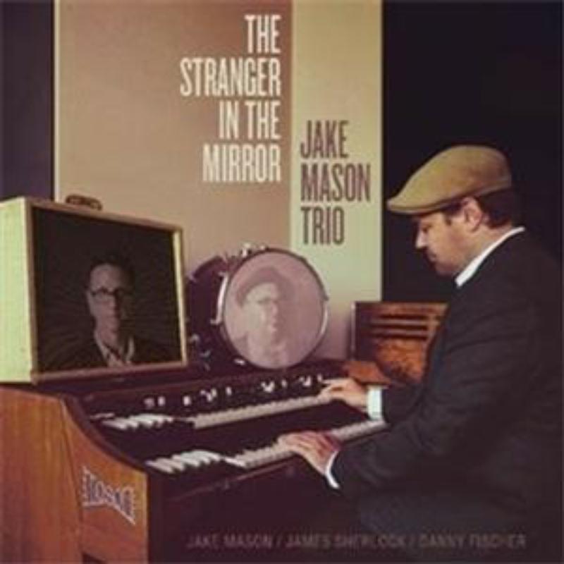 Picture of Jake Mason Trio - Stranger In The Mirror