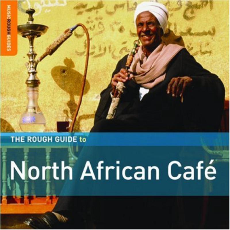 Picture of Various Artists - The Rough Guide To North African Cafe