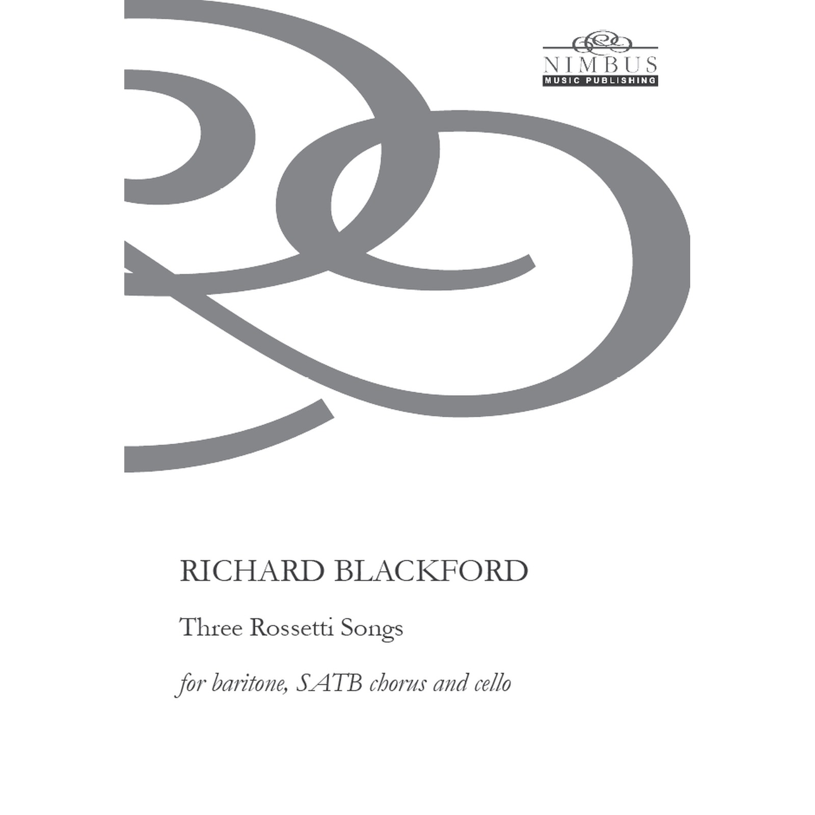 Picture of Richard Blackford - Richard Blackford: Three Rossetti Songs (score for baritone, SATB choir and cello)