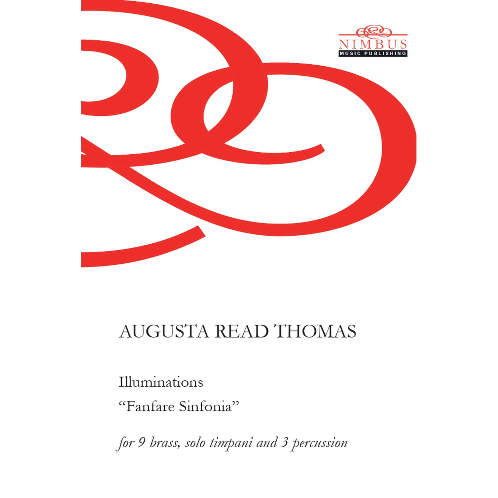 Picture of Augusta Read Thomas - Augusta Read Thomas: Illuminations Fanfare Sinfonia (2023) for 9 brass, solo timpani and 3 percussion